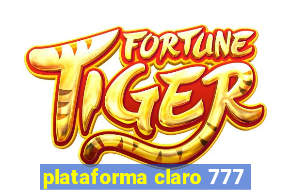 plataforma claro 777